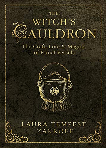 The Witch's Cauldron: The Craft, Lore & Magick of Ritual Vessels (Witch's Tools) von Llewellyn Publications